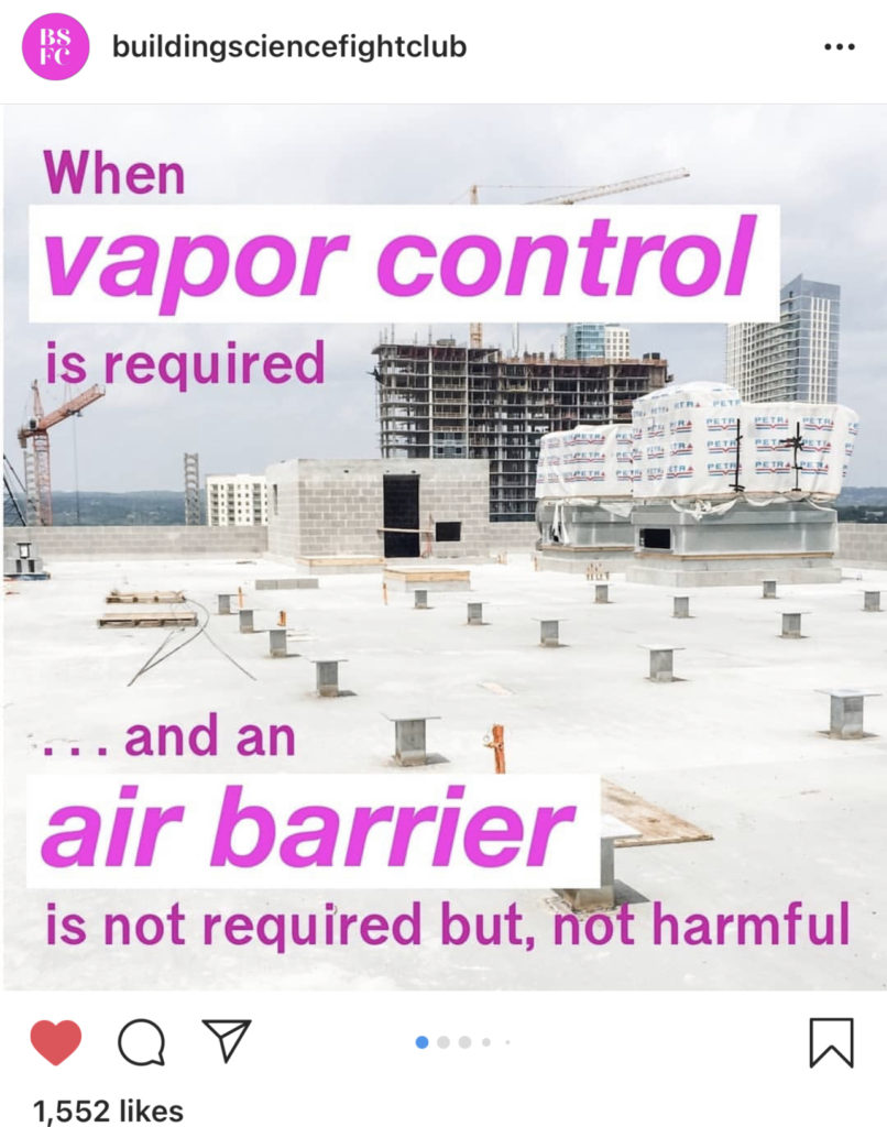 A screenshot of the buildingsciencefightclub Instagram. It says "When vapor control is required and an air barrier is not required but, not harmful"