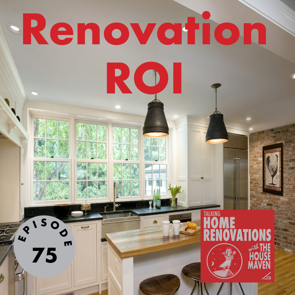 Cover graphic for Talking Home Renovations Episode 75 "Renovations Return on Investment". The background is a photo of a newly renovated kitchen. The red Talking Home Renovations logo appears in the bottom right.